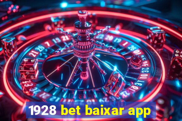 1928 bet baixar app
